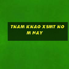 tham khao xsmt hom nay