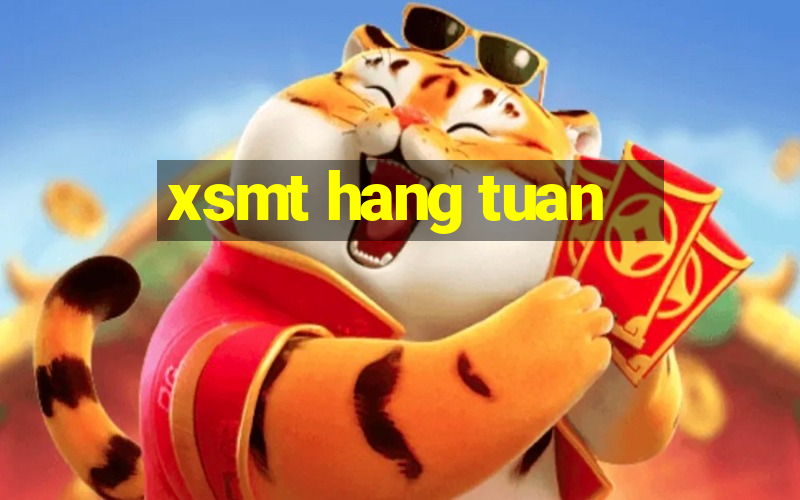 xsmt hang tuan