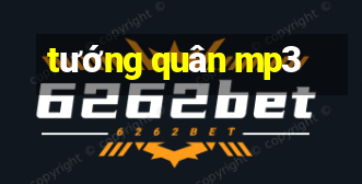 tướng quân mp3