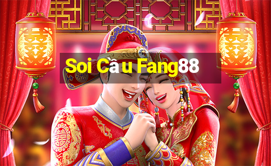 Soi Cầu Fang88