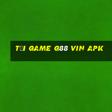 tải game g88 vin apk