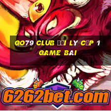 Go79 Club Đại Lý Cấp 1 Game Bài