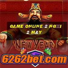 game online 2 người 2 máy