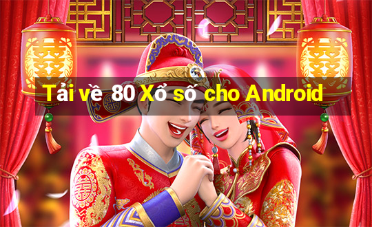 Tải về 80 Xổ số cho Android