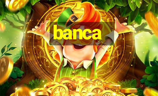 banca