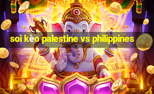 soi kèo palestine vs philippines