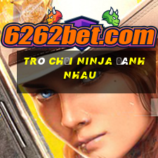 trò chơi ninja đánh nhau