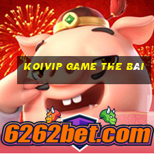 Koivip Game The Bài