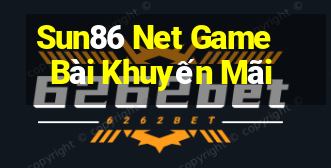 Sun86 Net Game Bài Khuyến Mãi