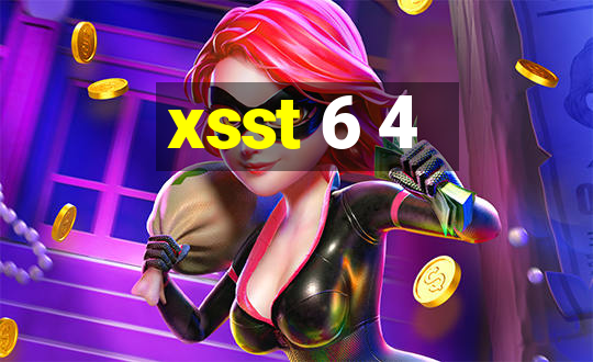 xsst 6 4