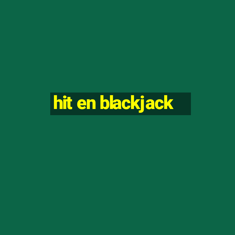 hit en blackjack