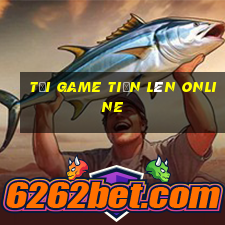 tải game tiến lên online