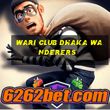 wari club dhaka wanderers