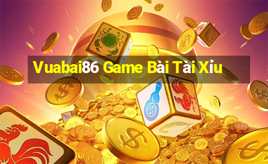 Vuabai86 Game Bài Tài Xỉu