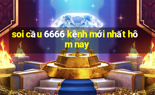 soi cầu 6666 kênh mới nhất hôm nay