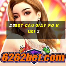 20bet Cau Giay Po Kuai 3