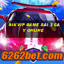 Rikvip Game Bài 3 Cây Online