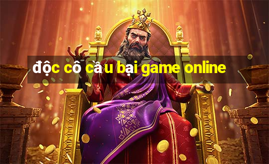 độc cô cầu bại game online