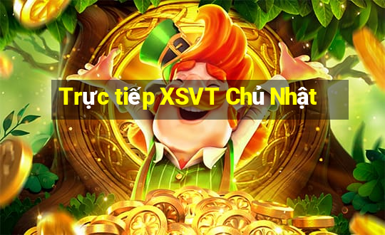 Trực tiếp XSVT Chủ Nhật