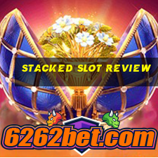 stacked slot review