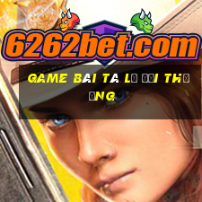 Game bài tá lả đổi thưởng