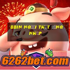 bbin Người thật Đăng nhập