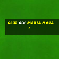 club 604 maria nagai