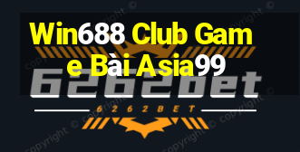 Win688 Club Game Bài Asia99