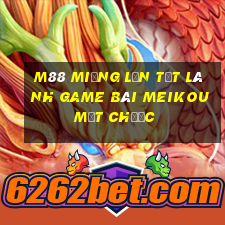 M88 Miệng lớn tốt lành game bài Meikou mạt chược