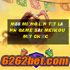 M88 Miệng lớn tốt lành game bài Meikou mạt chược