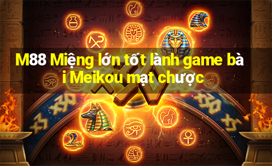 M88 Miệng lớn tốt lành game bài Meikou mạt chược