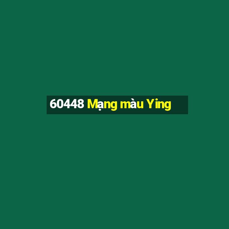 60448 Mạng màu Ying