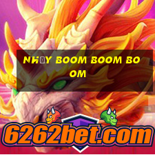 nhảy boom boom boom