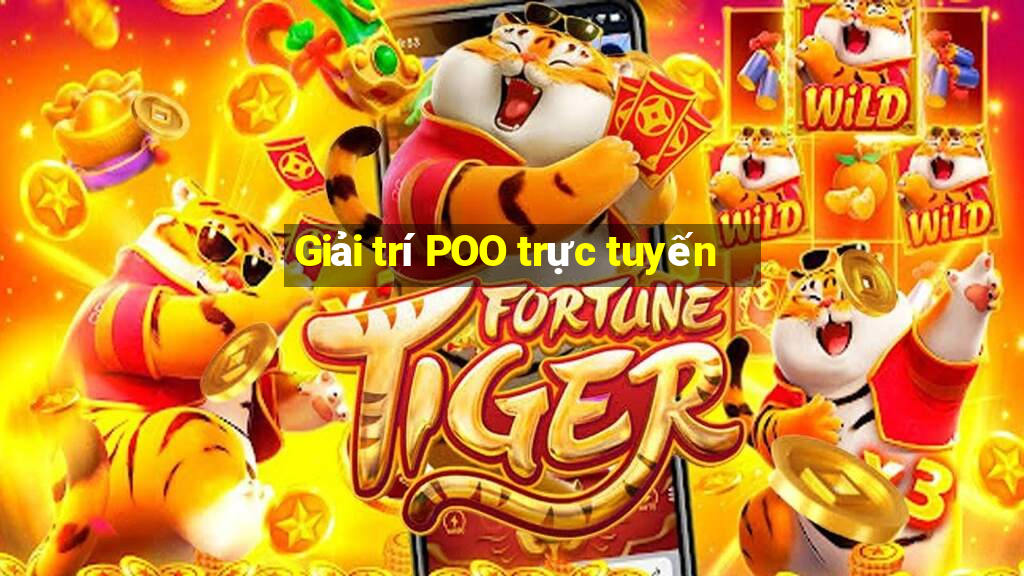 Giải trí POO trực tuyến