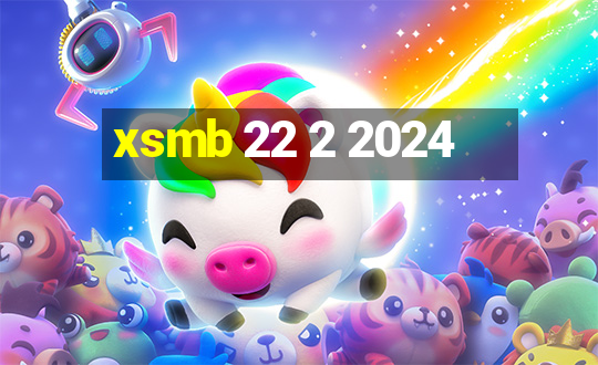 xsmb 22 2 2024