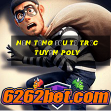 Nền tảng đầu tư trực tuyến POLY