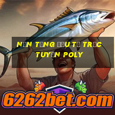 Nền tảng đầu tư trực tuyến POLY