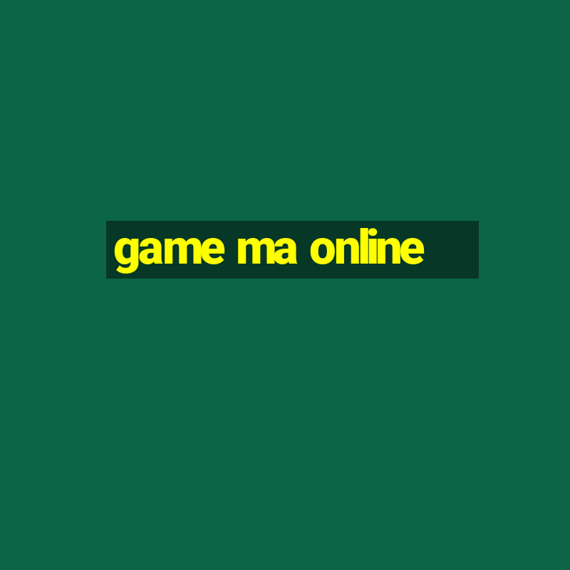 game ma online