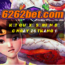 kết quả xổ số miền bắc ngày 26 tháng 1