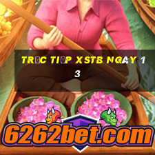 Trực tiếp XSTB ngày 13