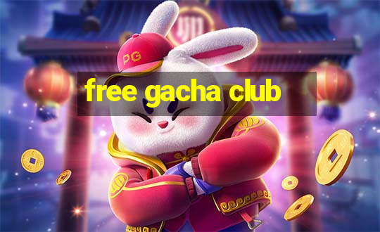 free gacha club