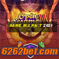 game mới nhất 2021