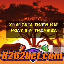 xổ số thừa thiên huế ngày bốn tháng ba