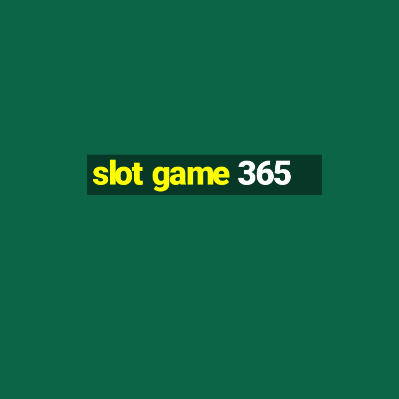 slot game 365