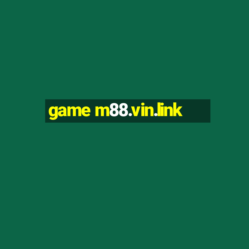 game m88.vin.link