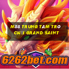 M88 Trung tâm trò chơi Grand Saint