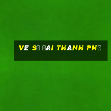 vé số đài thành phố