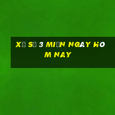 xổ số 3 miền ngày hôm nay