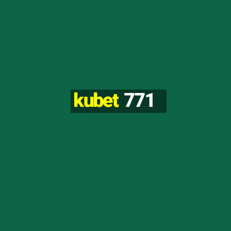 kubet 771