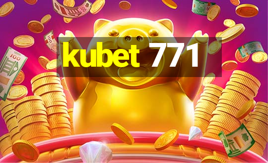 kubet 771